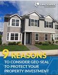  9 Reasons to Consider Geo-Seal to Protect Your Property Investment