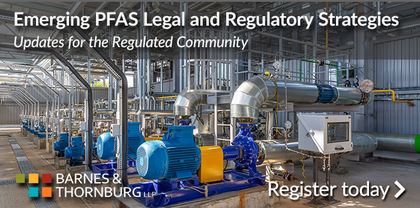 Emerging PFAS Legal and Regulatory Strategies
